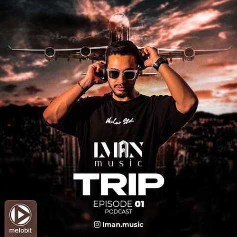 دانلود پادکست ایمان موزیک Trip 1